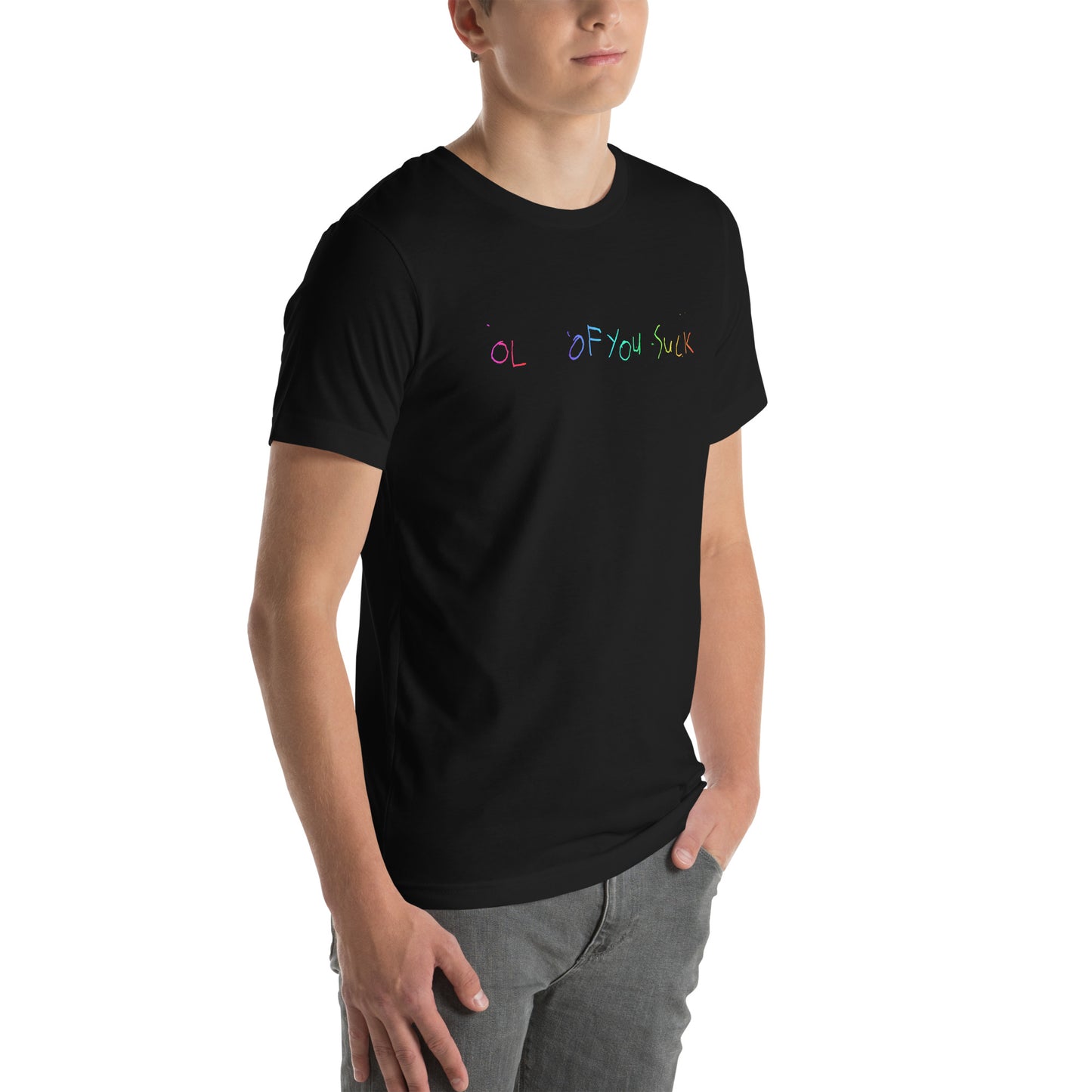 Rainbow OL OF YOU SUCK T-Shirt