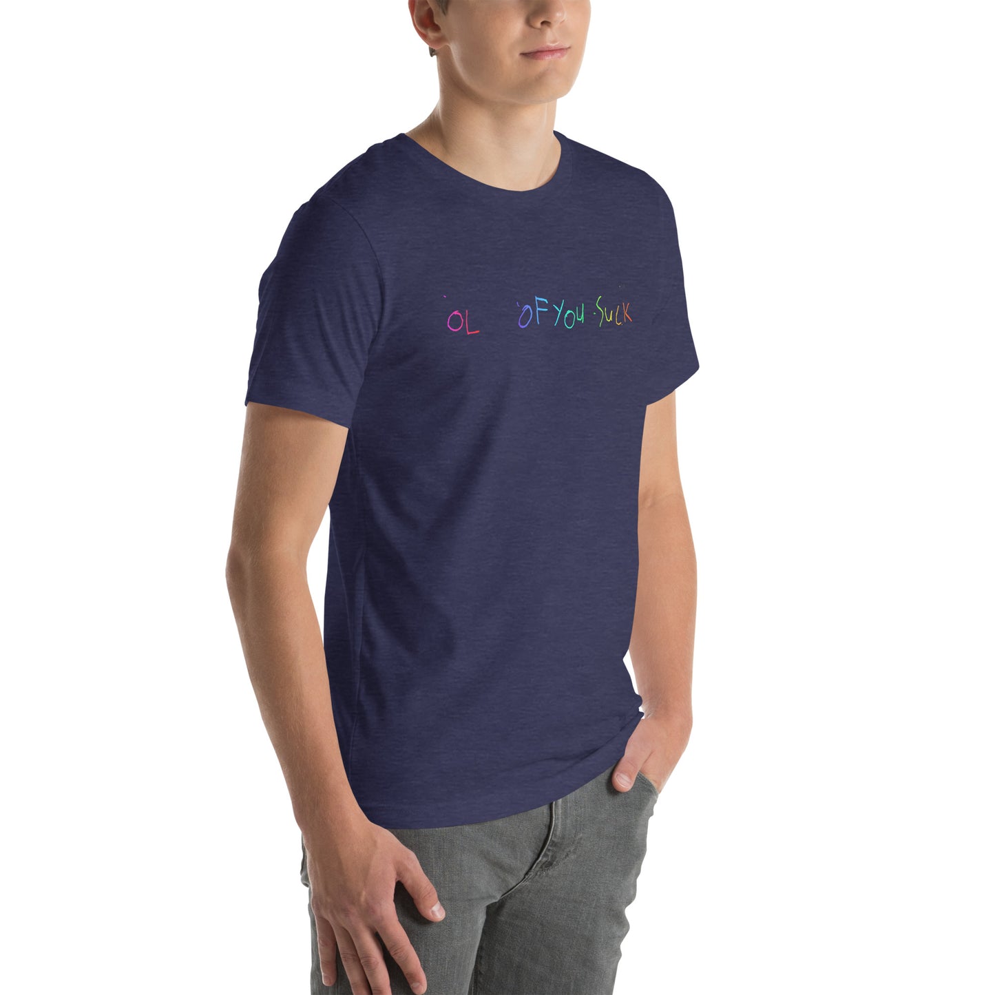 Rainbow OL OF YOU SUCK T-Shirt